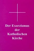 bokomslag Der Exorzismus der katholischen Kirche