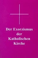 Der Exorzismus der katholischen Kirche