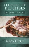 Theologie des Leibes in einer Stunde 1