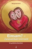 bokomslag Einsam? - Zweisamkeit mit Gott