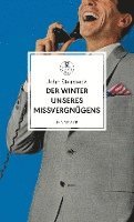 bokomslag Der Winter unseres Missvergnügens