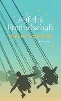 Rafik Schami - Auf die Freundschaft, Inbunden