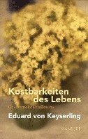 bokomslag Kostbarkeiten des Lebens - Gesammelte Feuilletons und Prosa