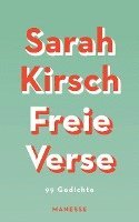 Sarah Kirsch - Freie Verse, Inbunden