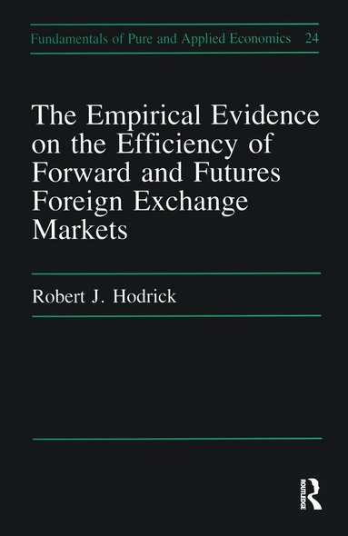 Robert J. Hodrick - Empirical Evidence on the Efficiency of Forward and Futures Foreign Exchange Markets, Häftad