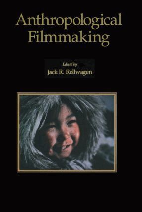 J.R Rollwagen - Anthropological Filmmaking, Häftad