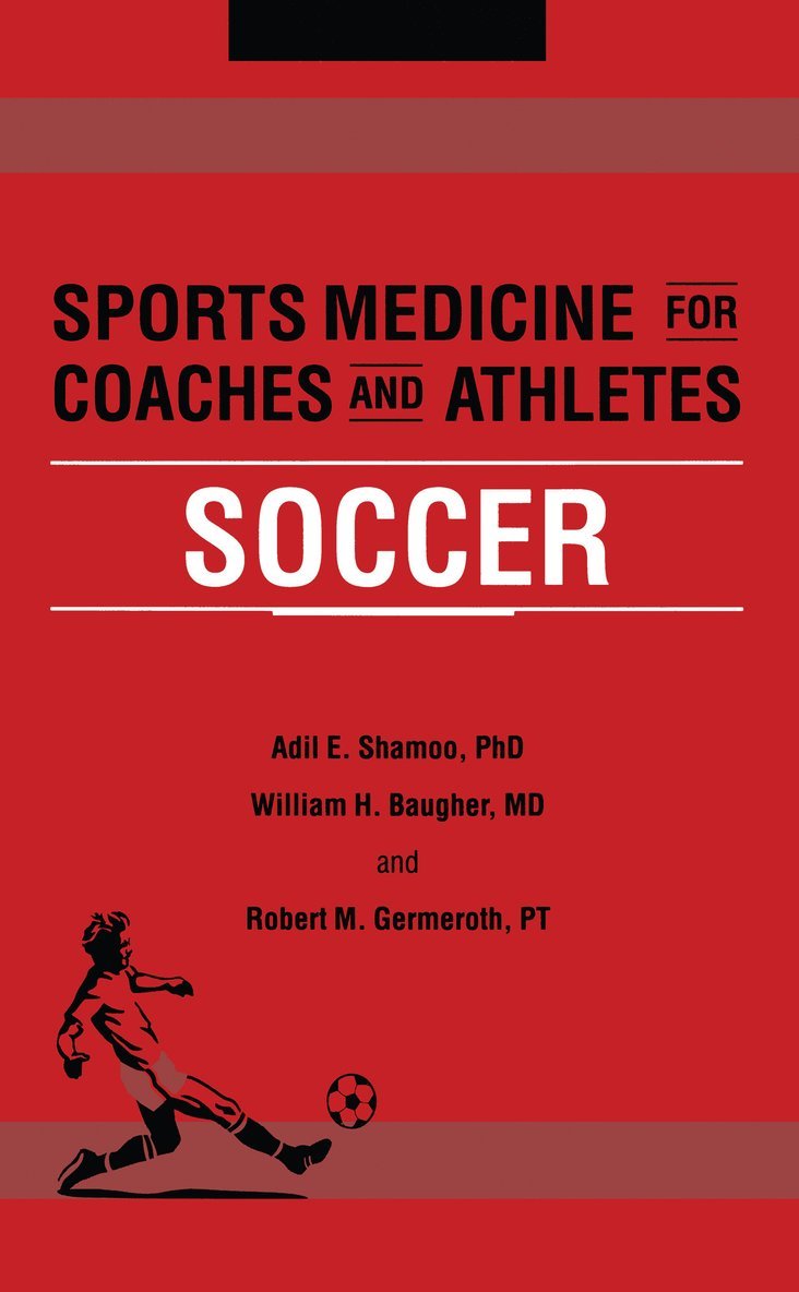 Adil Shamoo, William Baugher, Robert Germeroth - Sports Medicine for Coaches and Athletes, Häftad