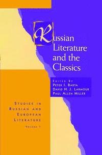 bokomslag Russian Literature and the Classics