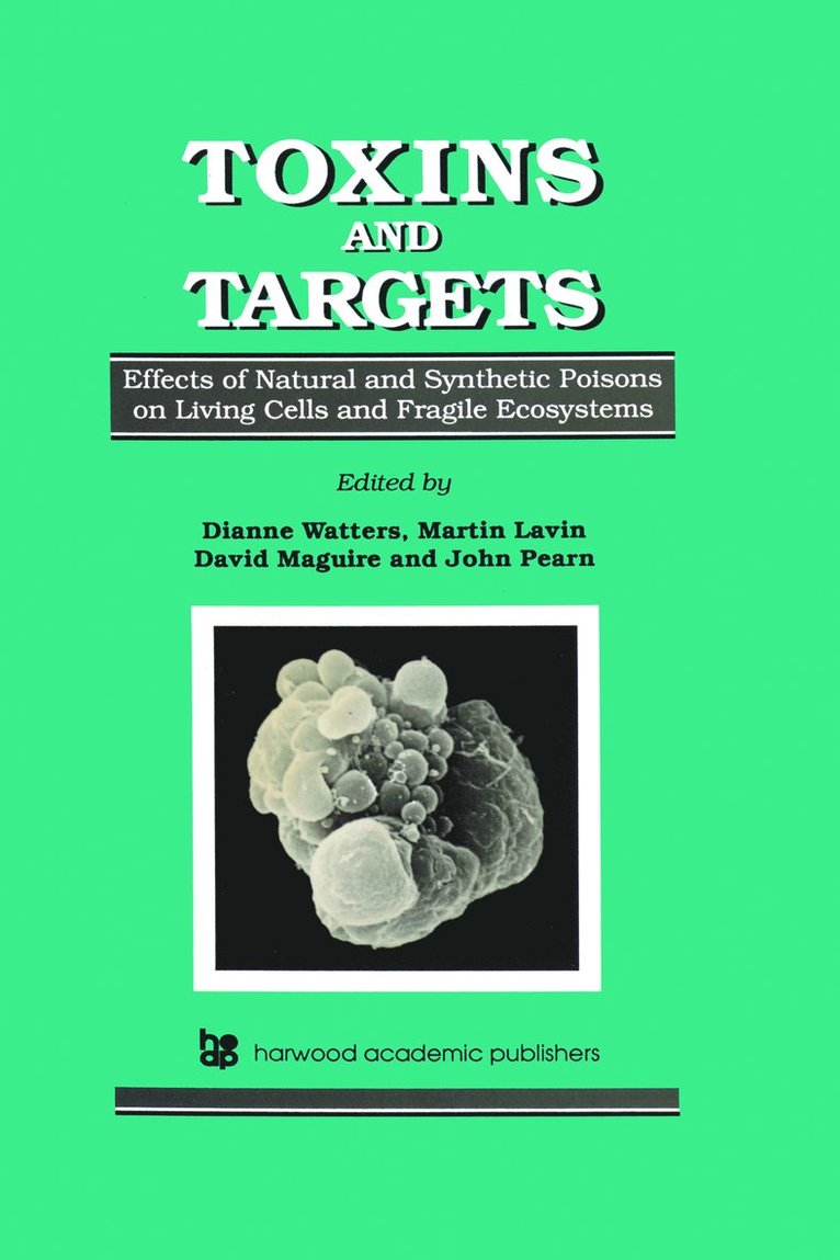 Dianne Watters, John Pearn, David Maguire, Martin Lavin - Toxins and Targets, Inbunden