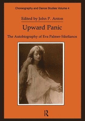 bokomslag Upward Panic: The Autobiography of Eva Palmer-Sikelianos