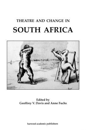 Geoffrey Davis, Anne Fuchs - Theatre & Change in South Africa, Häftad