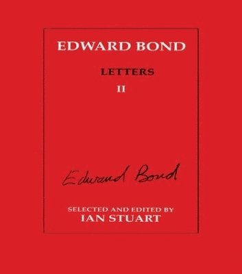 Edward Bond: Letters 2 1