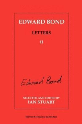 Edward Bond: Letters 2 1