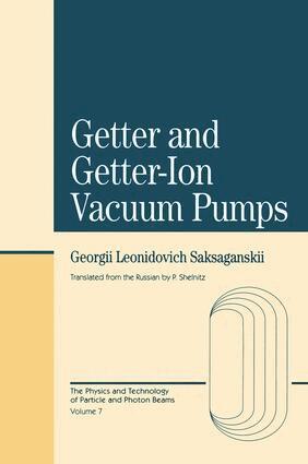Georgii Saksaganskii - Getter And Getter-Ion Vacuum Pumps, Inbunden