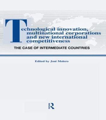 Technological Innovations, Multinational Corporations and the New International Competitiveness 1