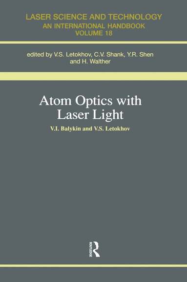 S. Letokhov - Atom Optics with Laser Light, Häftad