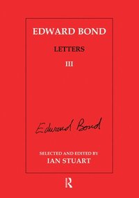 bokomslag Edward Bond: Letters 3