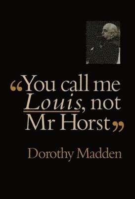 You Call Me Louis, Not Mr. Horst 1
