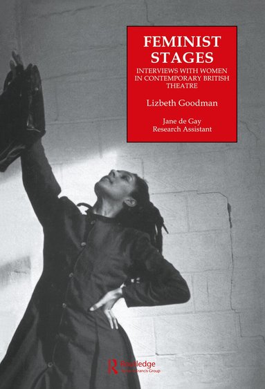 Lizbeth Goodman, Jane de Gay - Feminist Stages, Häftad