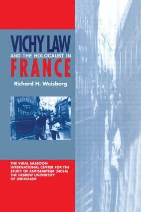 Richard H. Weisberg - Vichy Law and the Holocaust in France, Inbunden