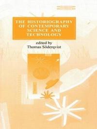 bokomslag The Historiography of Contemporary Science and Technology