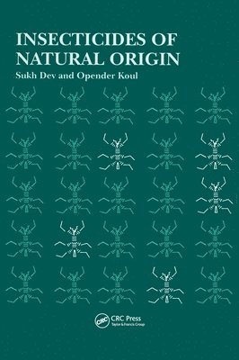 Sukh Dev, Opender Koul, India) Koul, Opender (Insect Biopesticide Research Centre, Punjab - Insecticides of Natural Origin, Inbunden