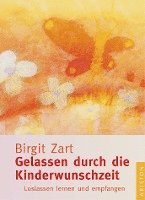 Birgit Zart - Gelassen durch die Kinderwunschzeit, Häftad