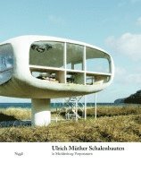 bokomslag Ulrich Müther. Schalenbauten in Mecklenburg-Vorpommern