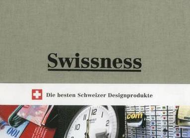 bokomslag Swissness: 43 Helvetische Errungenschaften Und 7 Pragende Personlichkeiten der Designgeschichte/43 Achievements In Swiss Design H