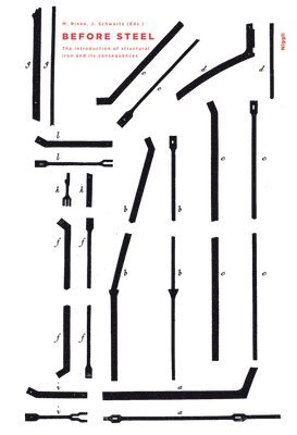 Mario Rinke, Joseph Schwartz - Before Steel: The Introduction of Structural Iron and Its Consequences, Inbunden
