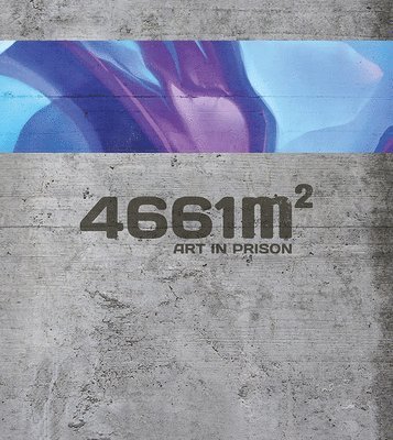 Malik, Claude Luethi - 4661 M2: Art in Prison, Inbunden