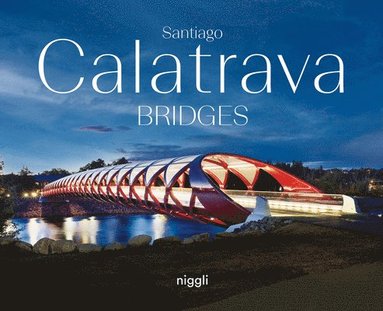 bokomslag Santiago Calatrava: Bridges