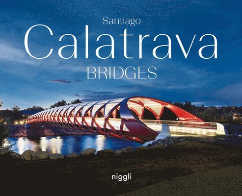 Santiago Calatrava: Bridges 1