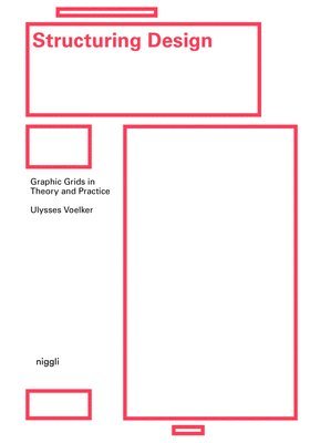 bokomslag Structuring Design: Graphic Grids in Theory and Practice