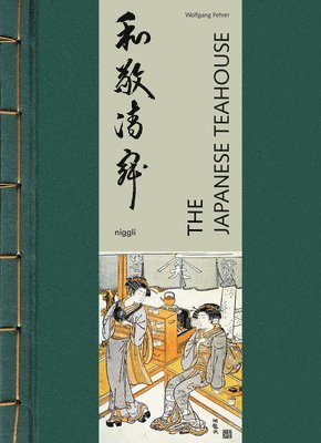 Wolfgang Fehrer - Japanese Teahouse, Inbunden