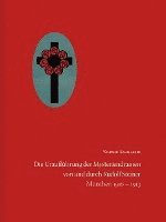 bokomslag Die Uraufführung der Mysteriendramen von und durch Rudolf Steiner