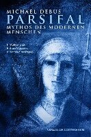 Michael Debus - Parsifal - Mythos des modernen Menschen, Häftad