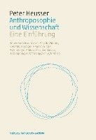 Peter Heusser - Anthroposophie und Wissenschaft, Inbunden