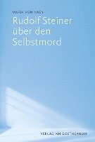 bokomslag Rudolf Steiner über den Selbstmord