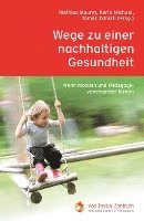 Mathias Maurer, Karin Michael, Tomás Zdrazil - Wege zu einer nachhaltigen Gesundheit, Häftad