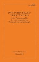 bokomslag Das Schicksalsverständnis in der Anthroposophie, der anthroposophischen Pädagogik und Heilpädagogik