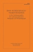 bokomslag Das Schicksalsverständnis in der Anthroposophie, der anthroposophischen Pädagogik und Heilpädagogik