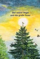 bokomslag Der kleine Vogel und das große Feuer