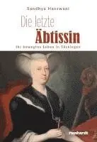 Sandhya Hasswani - Die letzte Äbtissin, Häftad. Tillgänglighet: Lägg i varukorg