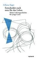 Liliana Segre - Entscheidet euch stets für das Leben, Häftad