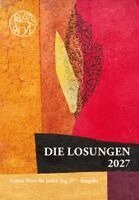 Herrnhuter Brüdergemeine - Losungen Schweiz 2027/ Die Losungen 2027, Häftad