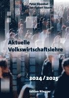 Peter Eisenhut, Jan-Egbert Sturm - Aktuelle Volkswirtschaftslehre 2024/2025, Häftad