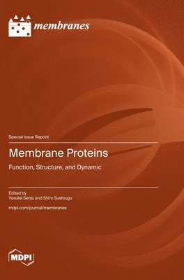 Membrane Proteins, Inbunden