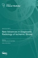 bokomslag New Advances in Diagnostic Radiology of Ischemic Stroke