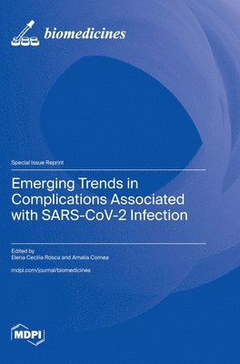 Emerging Trends in Complications Associated with SARS-CoV-2 Infection 1